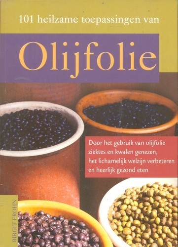 101 heilzame toepassingen van Olijfolie - Birgit Frohn
