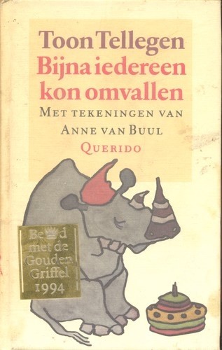 Bijna iedereen kon omvallen - Toon Tellegen