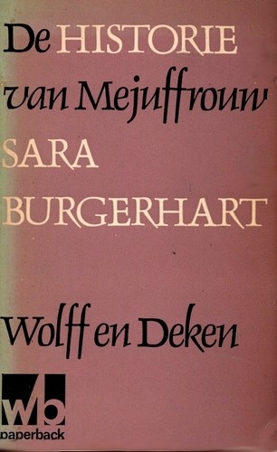 De historie van mejuffrouw Sara Burgerhart - Wolf en Deken