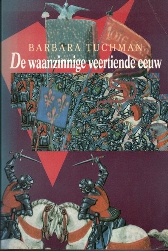 De waanzinnige veertiende eeuw - Barbara Tuchman