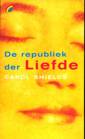 De republiek der Liefde - Carol Shields