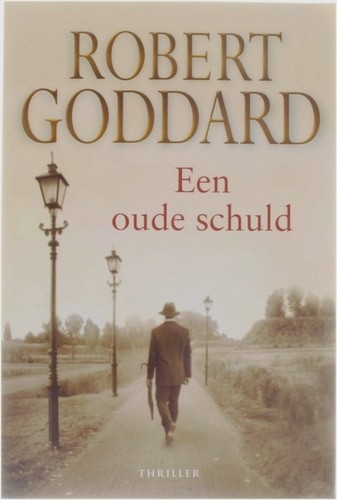 Een oude schuld - Robert Goddard