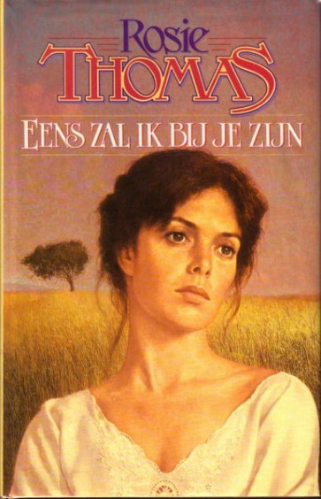 Eens zal ik bij je zijn - Rosie Thomas
