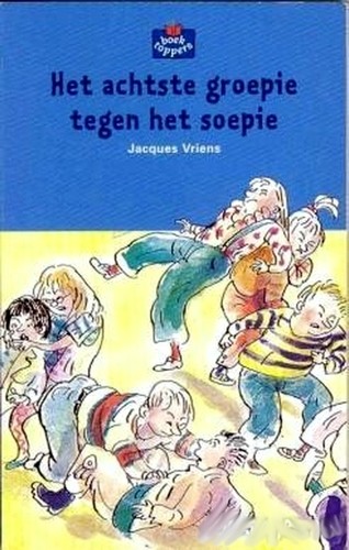 Het achtste groepie tgen het soepie - Jacques Vriens