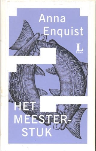 Het Meesterstuk - Anna Enquist