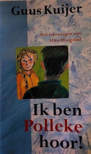 Ik ben Polleke hoor! - Guus Kuijer