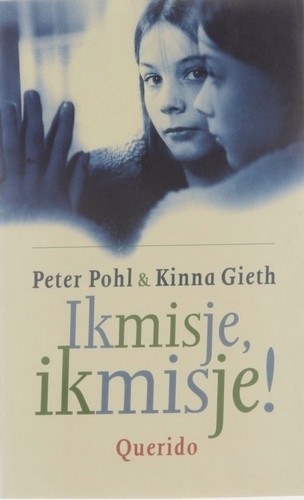 Ik mis je, ik mis je! - Peter Pohl & Kinna Gieth