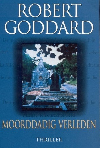 Moorddadig verleden - Robert Goddard