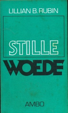 Stille Woede - Lillian B. Rubin