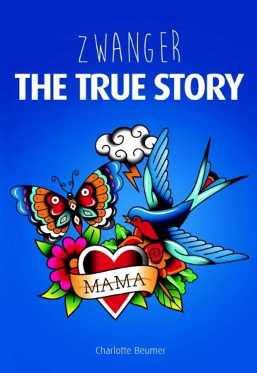 Zwanger - The true story - Charlotte Beumer