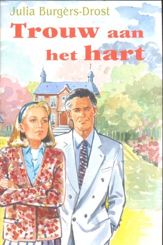 TRouw aan het hart - Julia Burgers-Drost