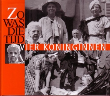 Zo was die tijd - Vier koninginnen