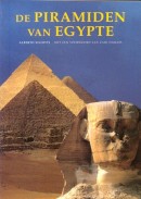 De piramiden van Egypte - Alberto Siliotti