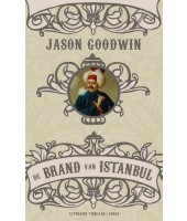 de brand van Istanbul - Jason Goodwin