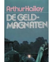 De Geldmagnaten - Arthur Hailey