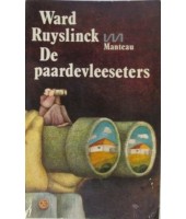 De paardevleeseters - Ward Ruyslinck