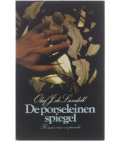 De porseleinen spiegel - Olaf J. de Landell