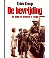 De bevrijding - Guido Knopp