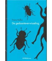 De gedaanteverwisseling - Franz Kafka