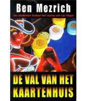 De val van het kaartenhuis - Ben Mezrich