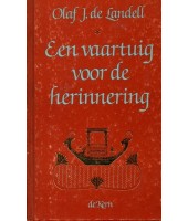 Een vaartuig voor de herinnering - Olaf J. de Landell