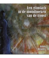 Een glimlach in de mondhoeken van troost - Jenny Dejager