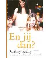 En jij dan? - Cathy Kelly