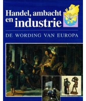 Handel, ambacht en industrie - De wording van Europa