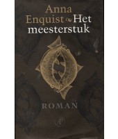 Het Meesterstuk - Anna Enquist