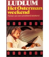 Het Osterman weekend - Robert Ludlum