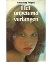 Het ongetemd verlangen - Rosemary Rogers