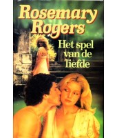 Het spel van de liefde - Rosemary Rogers