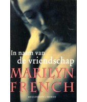 In naam van de vriendschap - Marilyn French