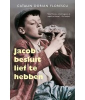 Jacob besluit lief te hebben - Catalin Dorian Florescu