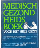Medisch gezondheidsboek voor het hele gezin - G.T. Haneveld
