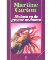 Medusa en de groene weduwen - Martien Carton