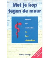 Met je kop tegen de muur - Ferry Tromp