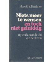 Niets meer te wensen en toch niet gelukkig - Harold S. Kushner