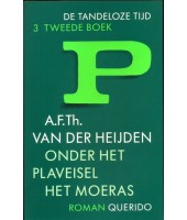 Onder het plaveisel het moeras - A.F.Th. van der Heijden