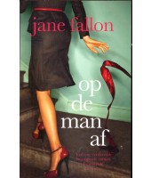 Op de man af - Jane Fallon