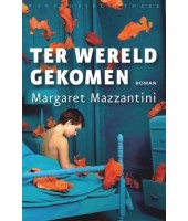Ter wereld gekomen - Margaret Mazztini