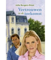 Vertrouwen in de toekomst - Julia Burgers-Drost