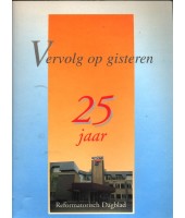 Vervolg op gisteren - Reformatorisch dagblad