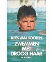 Zwemmen met droog haar - Kees van Kooten