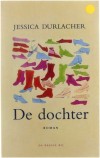 De dochter - Jessica Durlacher