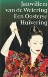 Een Oosters Huivering - Janwillem van de Wetering