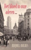 Het bloed in onze aderen - Miquel Bulnes
