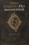 Het Meesterstuk - Anna Enquist