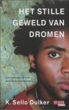 Het stille geweld van dromen - K.Sello Duiker