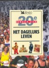 Onze bewogen 20e eeuw: Het dagelijks leven